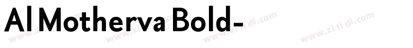 Al Motherva Bold字体转换